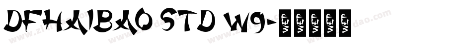DFHaiBao Std W9字体转换